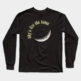 Sky's Not the Limit Long Sleeve T-Shirt